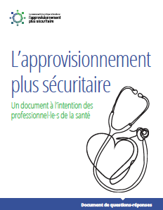 L’approvisionnement plus sécuritaire: un document de questions-réponses à l’intention des professionnel·le·s